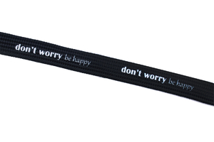 Printed cord - Don't worry be happy - black